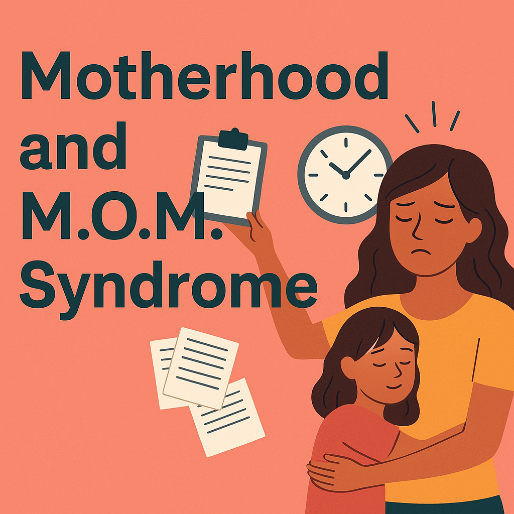 Celebrating Motherhood and Navigating M.O.M. Syndrome
